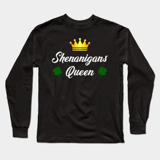 Shenanigans Queen Long Sleeve T-Shirt